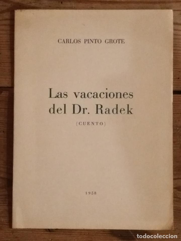 Libros: PINTO GROTE, Carlos. - LAS VACACIONES DEL Dr. RADEK (CUENTO). - Foto 1