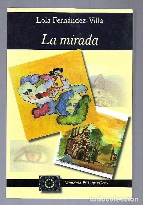 Libros: MIRADA - LA - FERNANDEZ-VILLA, LOLA - Foto 1