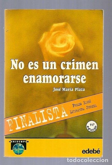 Libri di seconda mano: NO ES UN CRIMEN ENAMORARSE - PLAZA, JOSE MARIA