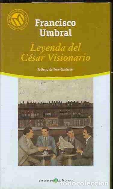 Libros: LEYENDA DEL C&Eacute;SAR VISIONARIO - UMBRAL, FRANCISCO - Foto 1