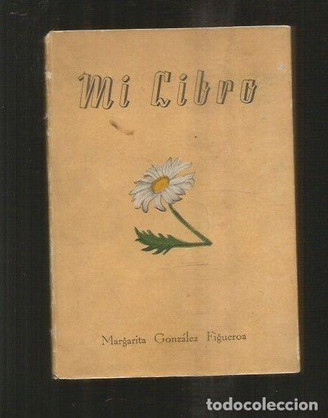 Libros: MI LIBRO - GONZALEZ FIGUEROA, MARGARITA - Foto 1