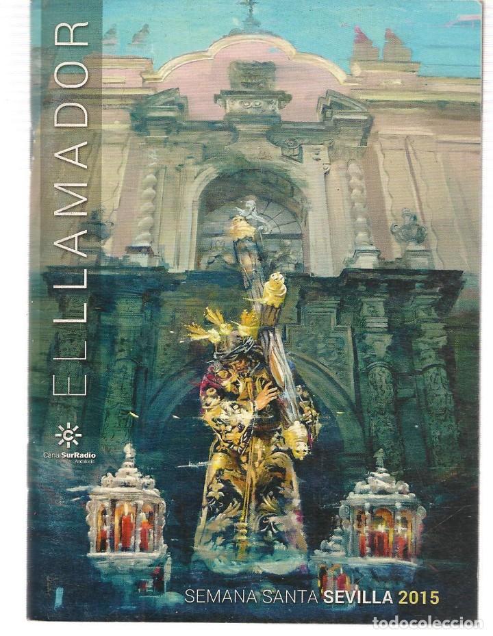 Libros: PROGRAMA SEMANA SANTA DE SEVILLA. EL LLAMADOR, 2015. (P/D31) - Foto 1