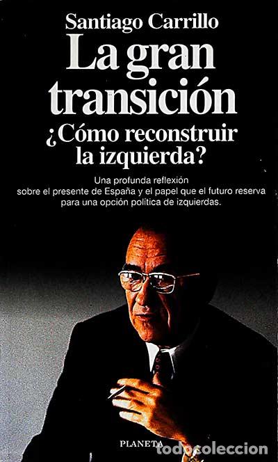 Libros: La gran transici&oacute;n - Santiago Carrillo. - Foto 1