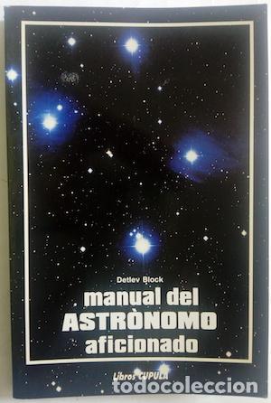Libros: Manual del astr&oacute;nomo aficionado - Detlev Block - Foto 1