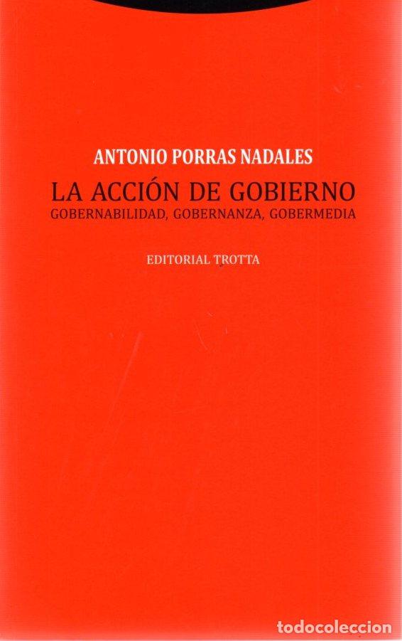 Libros: La acci&oacute;n de gobierno. Gobernabilidad, gobernanza y gobermedia - Porras Nadales, Antonio J.