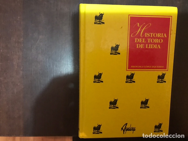 Libros: Historia del toro de lidia. Francisco L&oacute;pez izquierdo - Foto 1