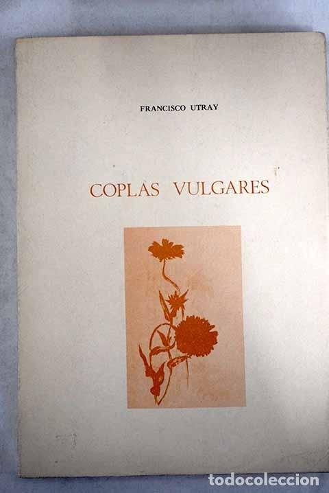 Libros: Coplas vulgares: Utray, Francisco.- Utray, Francisco - Foto 1