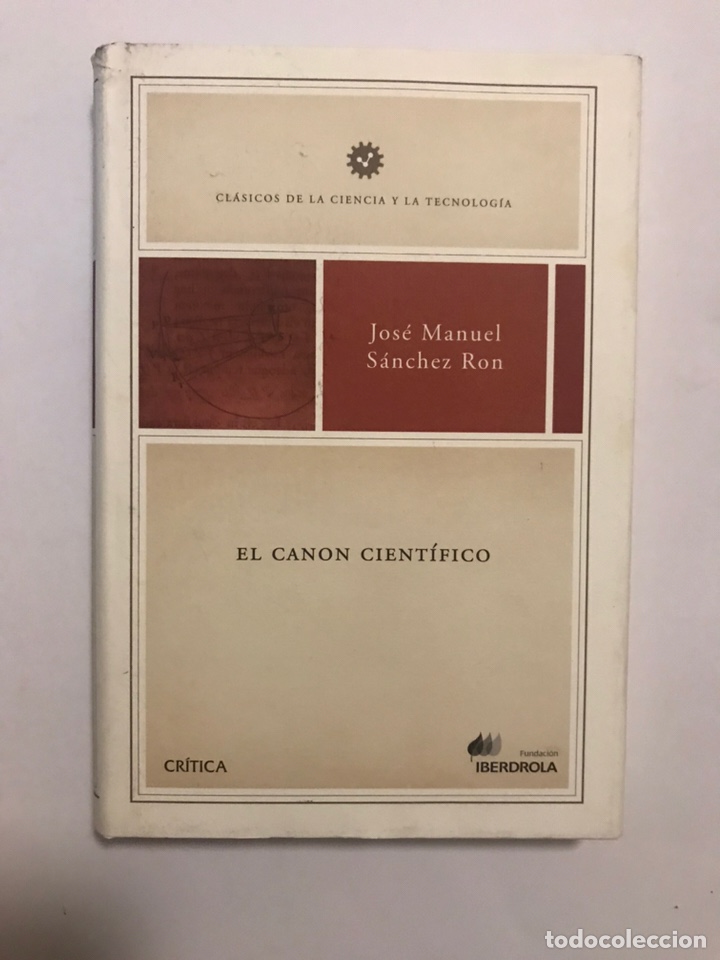 Libros: El canon cient&iacute;fico. - Jos&eacute; Manuel S&aacute;nchez Ron. - Foto 1