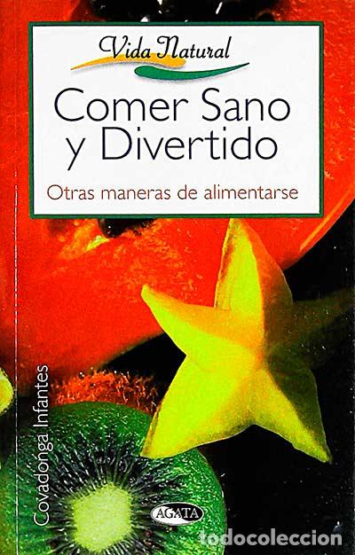 Libros: Comer sano y divertido - Covadonga Infantes - Foto 1