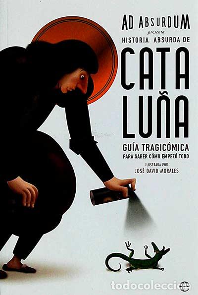 Libros: Historia absurda de Catalu&ntilde;a - VVAA - Foto 1
