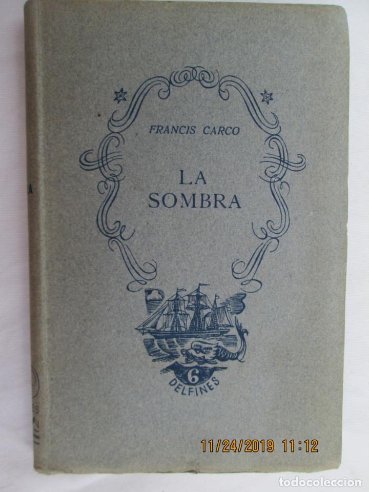 Libros: LA SOMBRA , FRANCIS CARCO -1943 - Foto 1