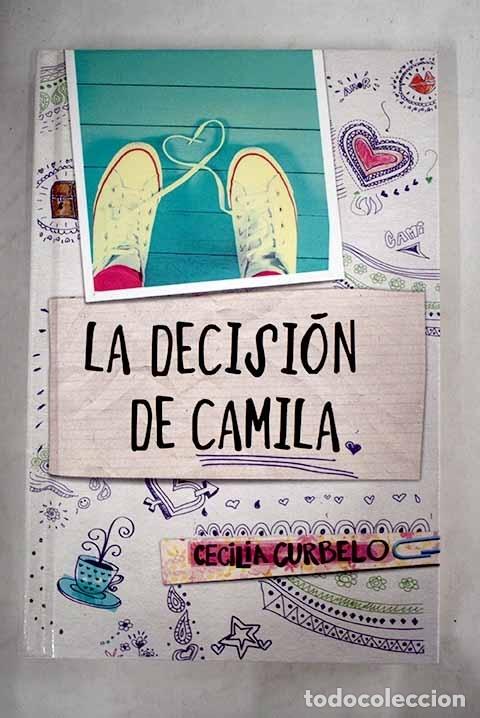 Libros: La decisi&oacute;n de Camila.- Curbelo, Cecilia - Foto 1