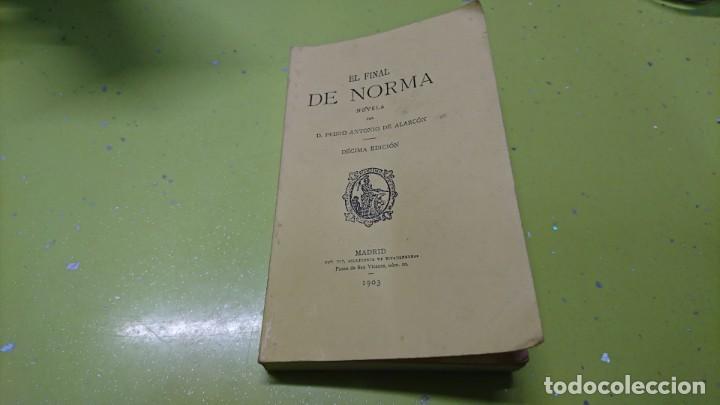 Libros: EL FINAL DE NORMA, PEDRO ANTONIO DE ALARCON, 1903 - Foto 1
