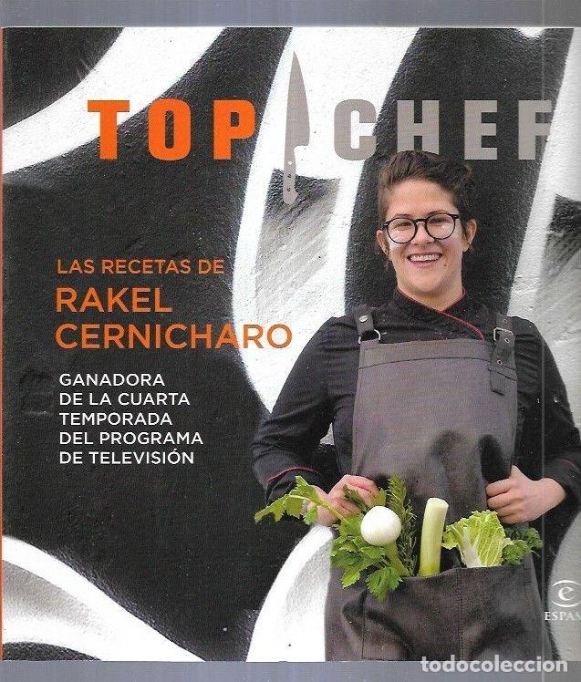 Libros: TOP CHEF. LAS RECETAS DE RAKEL CERNICHARO - VARIOS - Foto 2