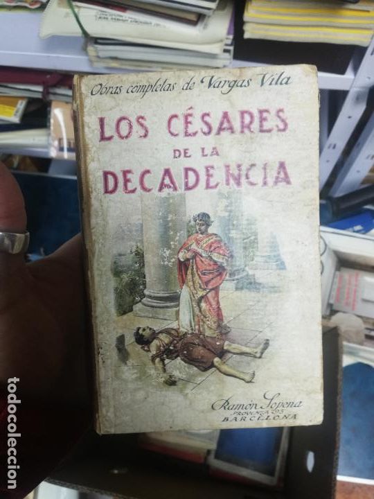 Libros: LOS CESARES DE LA DECADENCIA - VARGAS VILA - Foto 1