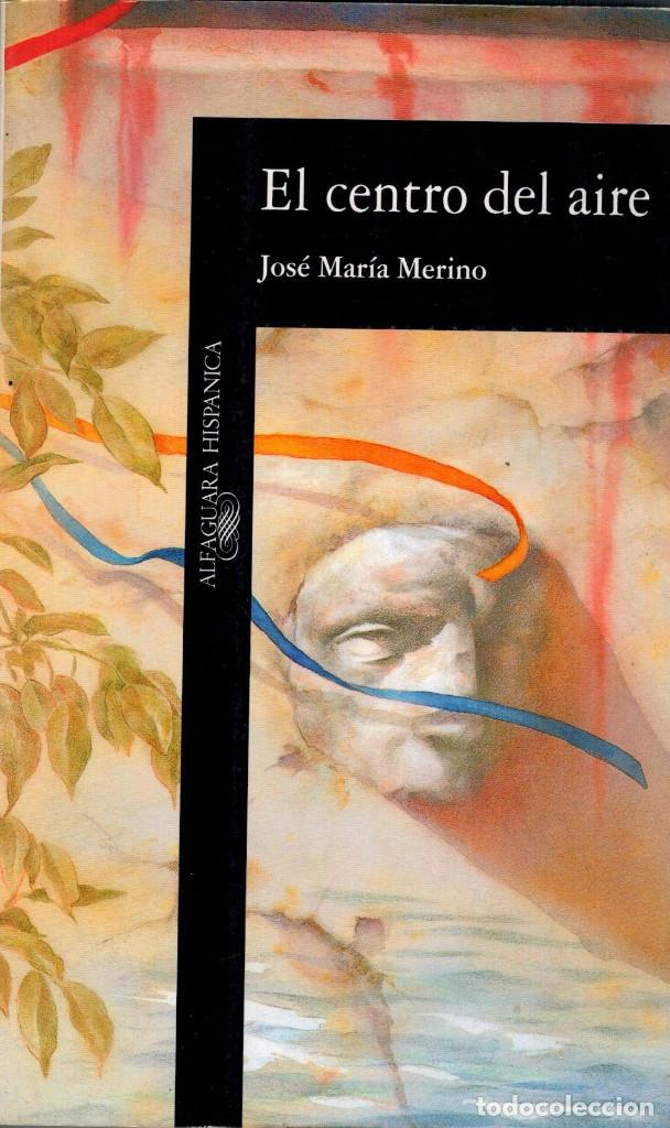 Libros: EL CENTRO DEL AIRE JOS&Eacute; MAR&Iacute;A MERINO - Foto 1