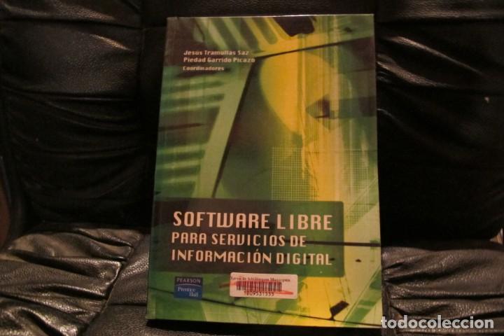 Livres: SOFWARE LIBRE PARA SEVICIOS DE INFORMACION DIGITAL. JESUS TRAMULLAS SAZ, PIEDAD GARRIDO PICAZO