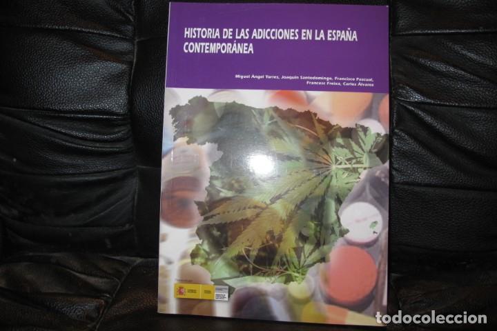 Libros: HISTORIA DE LAS ADICCIONES EN LA ESPA&Ntilde;A CONTEMPORANEA