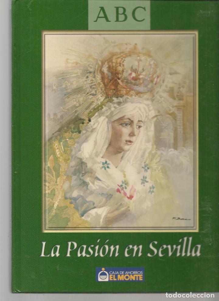 Libros: LA PASI&Oacute;N EN SEVILLA. ABC. (B/A18) - Foto 1