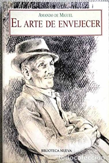 Libros: EL ARTE DE ENVEJECER - AMANDO DE MIGUEL - Foto 1