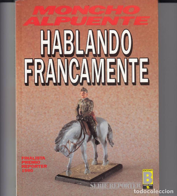 Libros: HABLANDO FRANCAMENTE. MONCHO ALPUENTE. - aaq - Foto 1