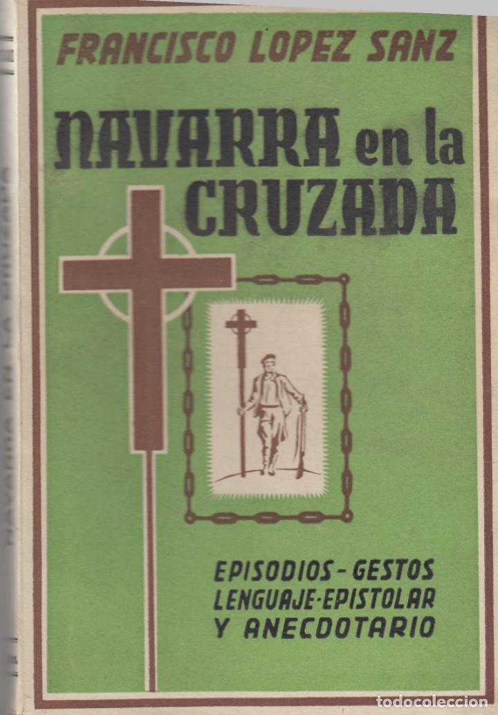 Libros: NAVARRA EN LA CRUZADA-DEDICATORIA AUT&Oacute;GRAFA. - AAQ - Foto 1