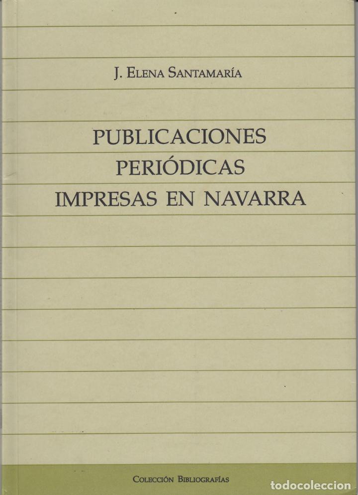 Libros: PUBLICACIONES PERI&Oacute;DICAS IMPRESAS EN NAVARRA. - AAQ