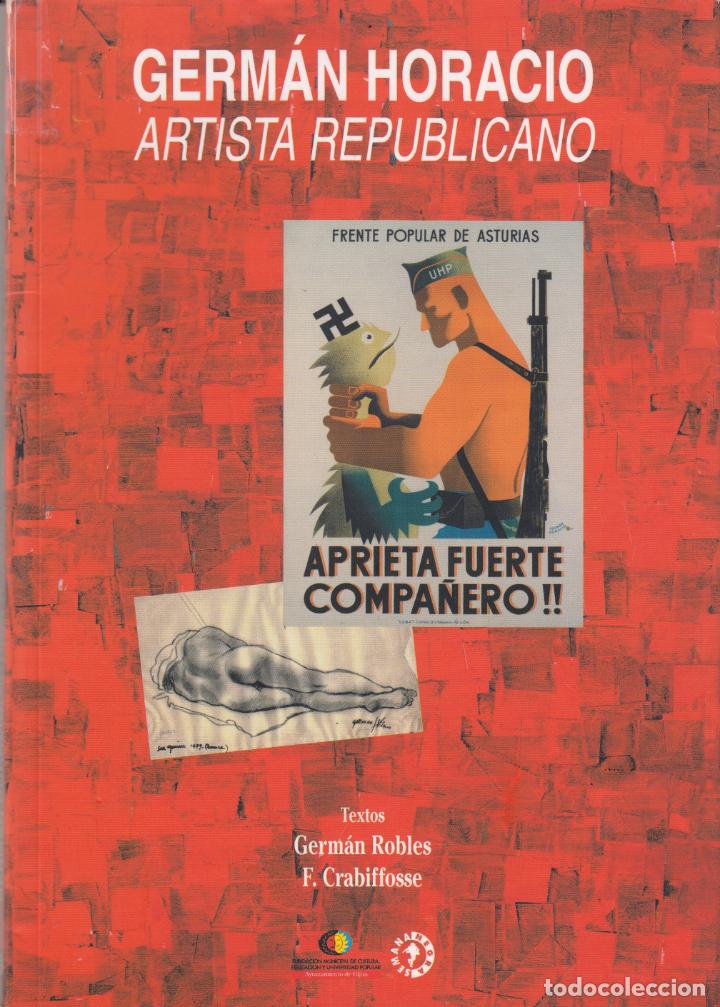 Libros: GERM&Aacute;N HORACIO.ARTISTA REPUBLICANO. - aaq - Foto 1