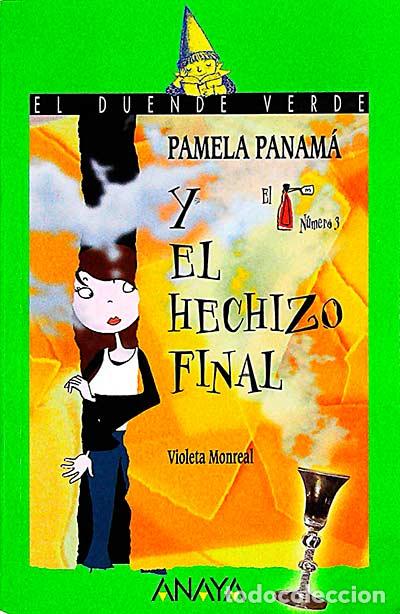 Libros: Pamela Panam&aacute; y el hechizo final - Violeta Monreal - Foto 1