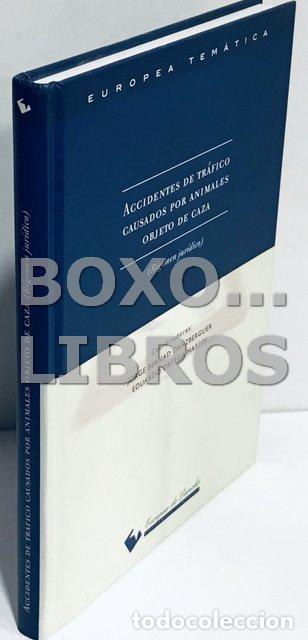 Libros: DANZBERGUER, Jorge B. / ORTEGA MART&Iacute;N, Eduardo. Accidentes de caza causados por animales objeto de c