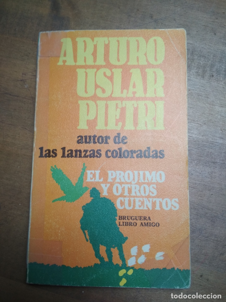 Libros: ARTURO USLAR PIETRI - EL PR&Oacute;JIMO Y OTROS CUENTOS - Foto 1