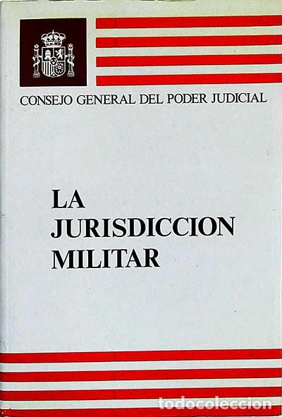 Libros: La jurisdicci&oacute;n militar - VVAA - Foto 1
