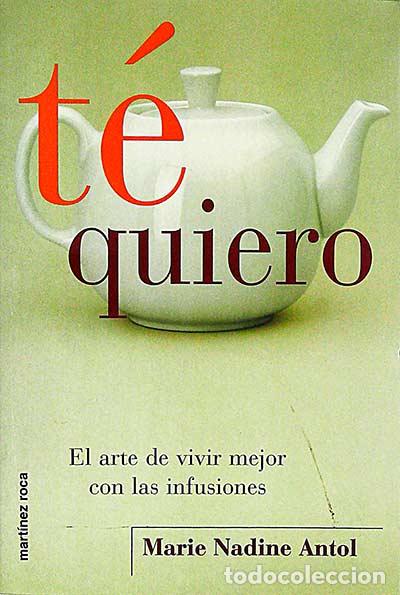 Libros: T&eacute; quiero - Marie Nadine Antol - Foto 1