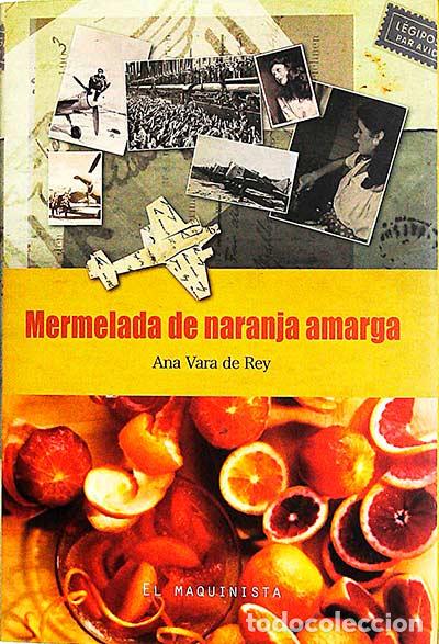 Libros: Mermelada de naranja amarga - Ana Vara de Rey - Foto 1
