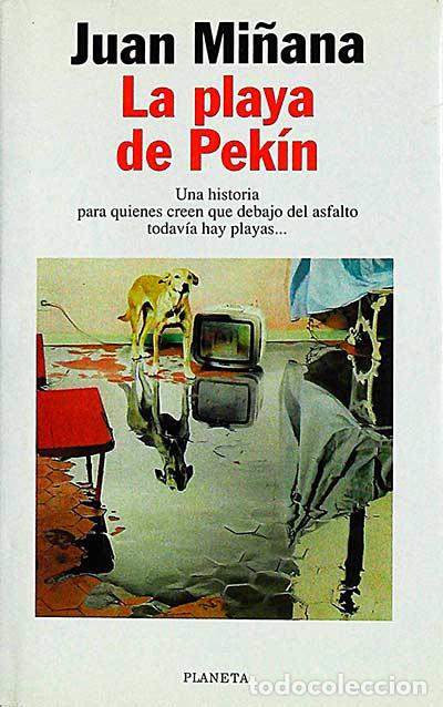 Libros: La playa de Pek&iacute;n - Juan Mi&ntilde;ana. - Foto 1