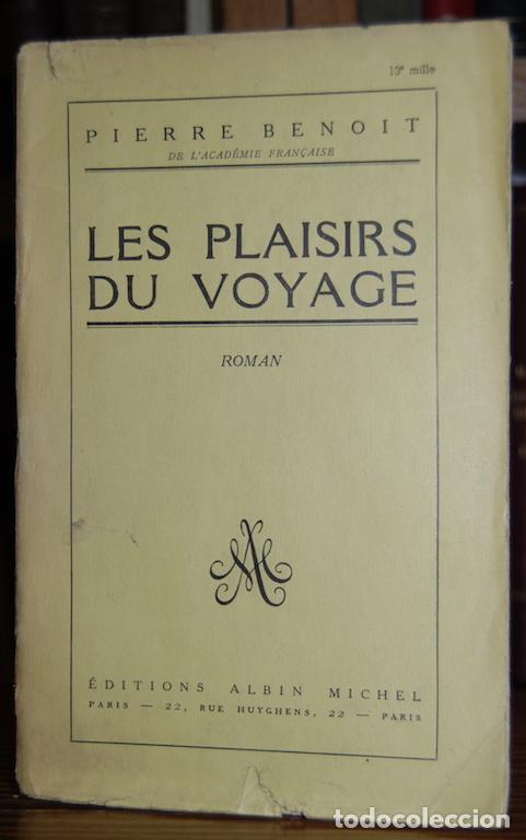 Libros: LES PLAISIRS DU VOYAGE. Roman - BENOIT, Pierre - Foto 1