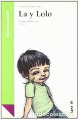 Libros: LA Y LOLO - G&oacute;mez Ojea,Carmen - Foto 1