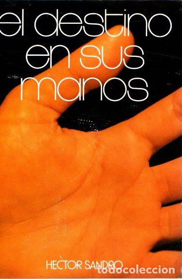 Libros: El destino en sus manos - Sandro, Hector - Foto 1