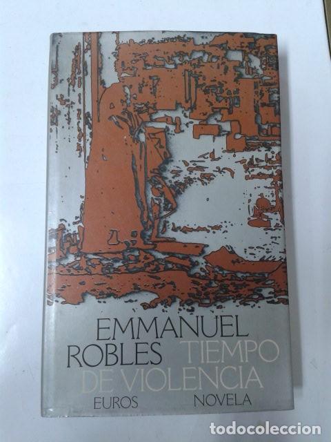 Libros: TIEMPO DE VIOLENCIA - Robles, Emmanuel - Foto 1
