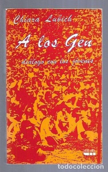 Libros: A LOS GEN. DIALOGO CON LOS JOVENES - LUBICH, CHIARA - Foto 13