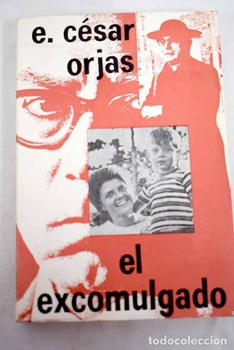 Libros: El excomulgado: Orjas, E. C&eacute;sar.- Orjas, E. C&eacute;sar - Foto 1