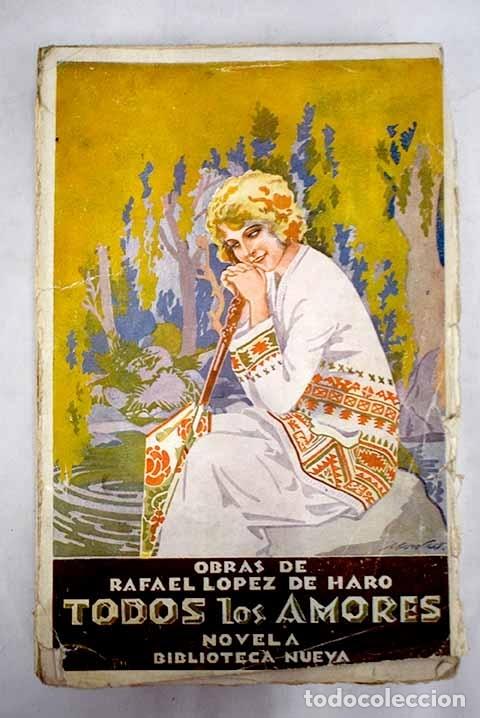 Libros: Todos los amores.- L&oacute;pez de Haro, Rafael - Foto 1