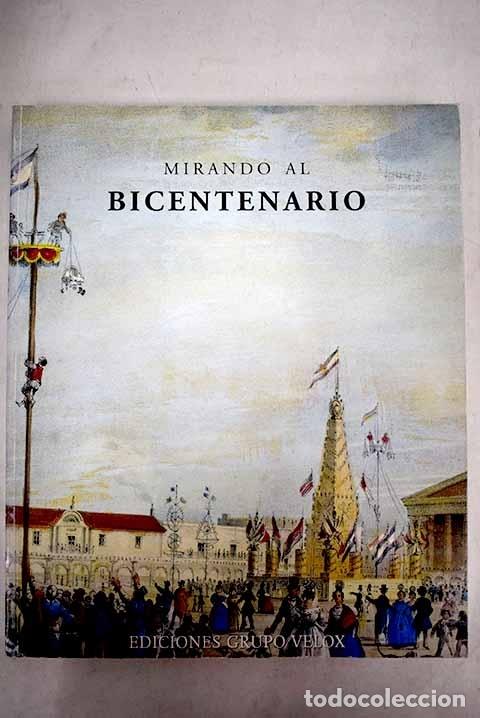 Libros: Mirando al bicentenario: reflexiones sobre el bicentenario y memorabilia - Foto 1