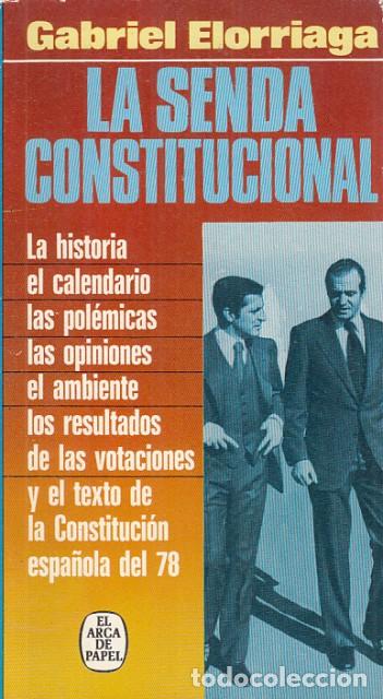 Libros: La senda Costitucional - Elorriaga, Gabriel - Foto 1