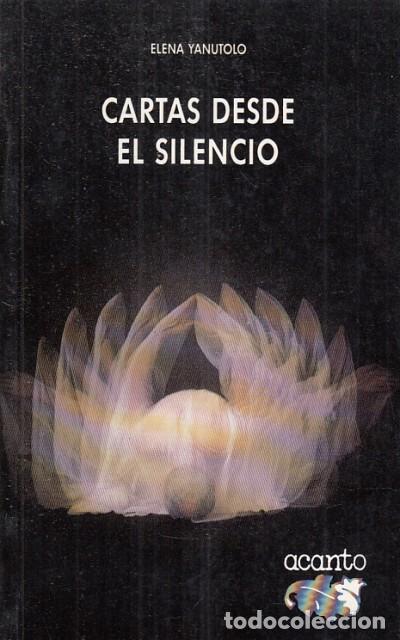 Libros: CARTAS DESDE EL SILENCIO - YANUTOLO, ELENA - Foto 1