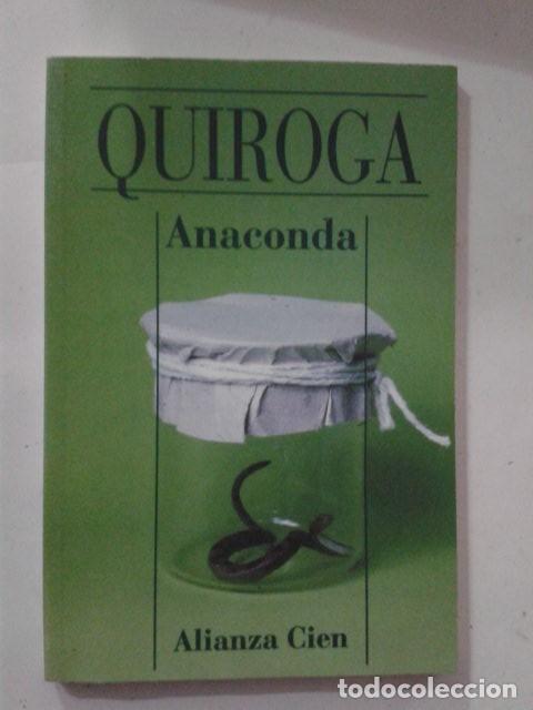 Libros: ANACONDA. QUIROGA. Alianza* - Foto 1