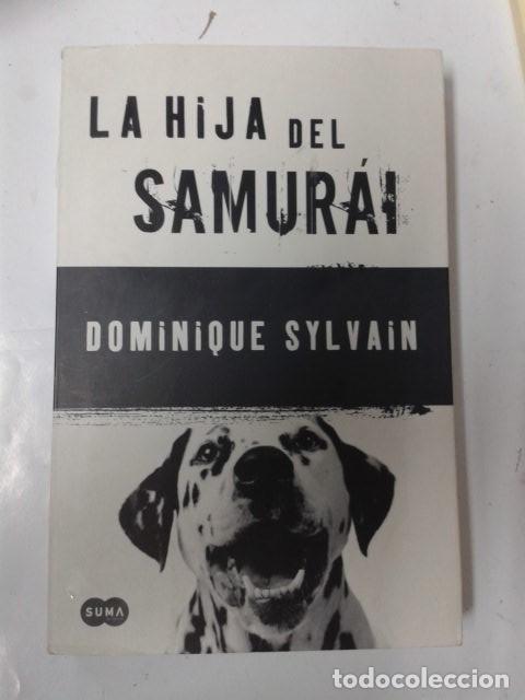 Libros: LA HIJA DEL SAMURAI. DOMINIQUE SYLVAIN - Foto 1