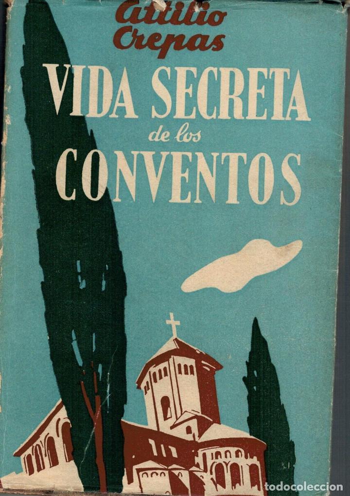 Libros: VIDA SECRETA DE LOS CONVENTOS. - CREPAS, ATTILIO. - Foto 1