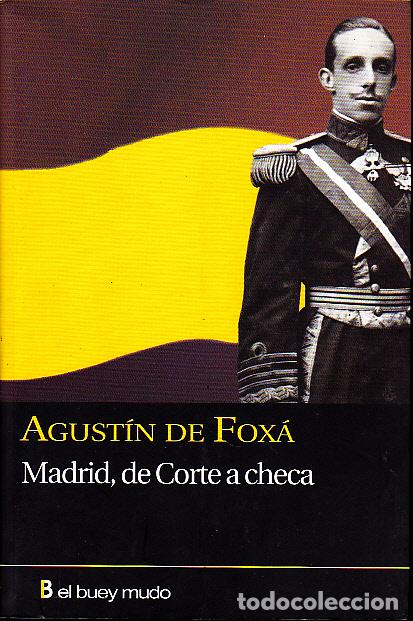 Libros: MADRID, DE CORTE A CHECA. - FOXA, Agust&iacute;n de (Conde de Fox&aacute;). - Foto 1
