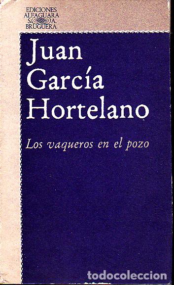 Libros: LOS VAQUEROS EN EL POZO. - GARCIA HORTELANO, Juan. - Foto 1